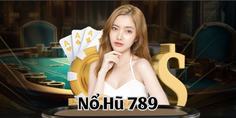 Nổ hũ 789