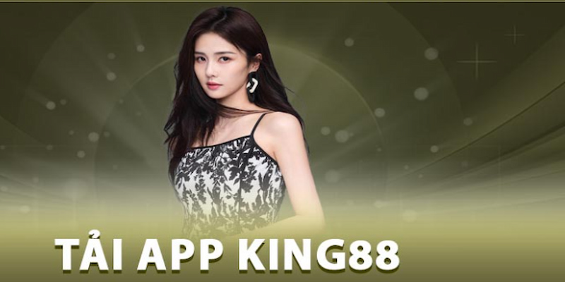 Tải app King88