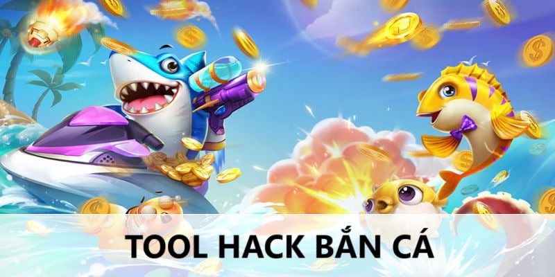 Tool hack bắn cá